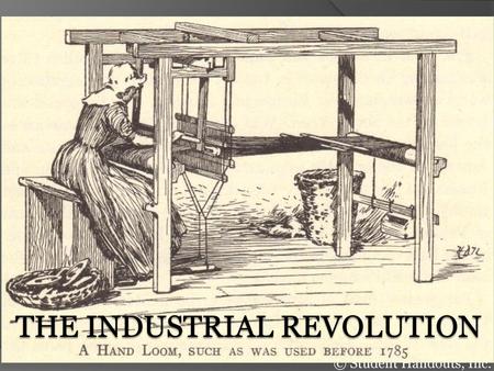 The Industrial Revolution