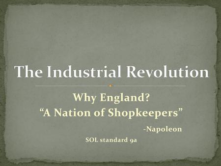 The Industrial Revolution