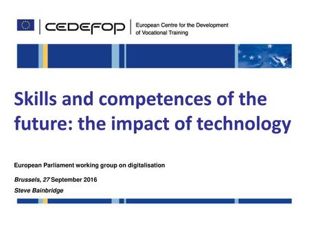 Skills and competences of the future: the impact of technology