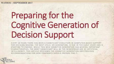 Preparing for the Cognitive Generation of Decision Support