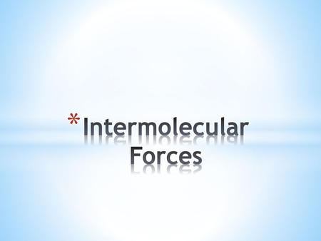 Intermolecular Forces