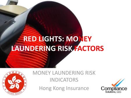 RED LIGHTS: MONEY LAUNDERING RISK FACTORS