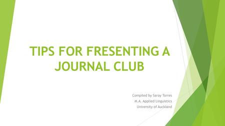 TIPS FOR FRESENTING A JOURNAL CLUB