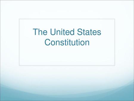 The United States Constitution