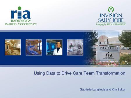 Using Data to Drive Care Team Transformation