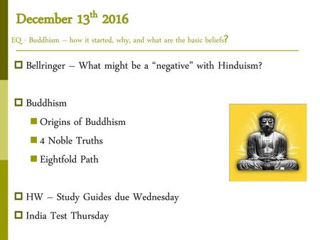 Bellringer – What might be a “negative” with Hinduism? Buddhism