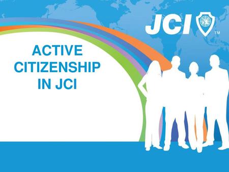 ACTIVE CITIZENSHIP IN JCI