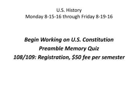 U.S. History Monday through Friday