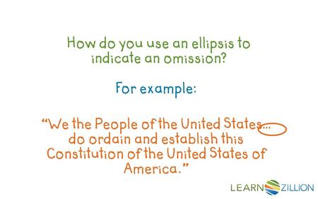 For example: “We the People of the United States… do ordain and establish this Constitution of the United States of America.”