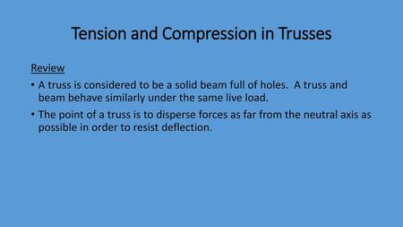 Tension and Compression in Trusses