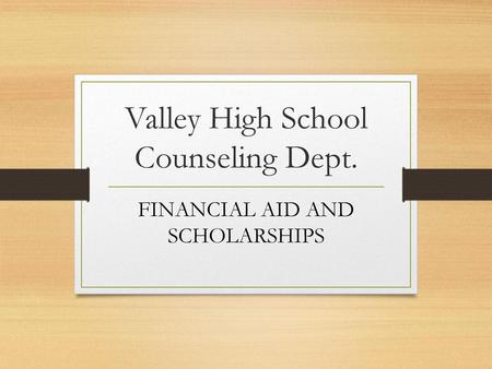 Valley High School Counseling Dept.