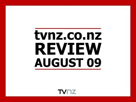 tvnz.co.nz REVIEW AUGUST 09