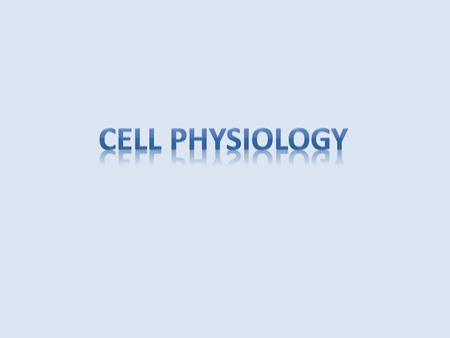 Cell physiology.