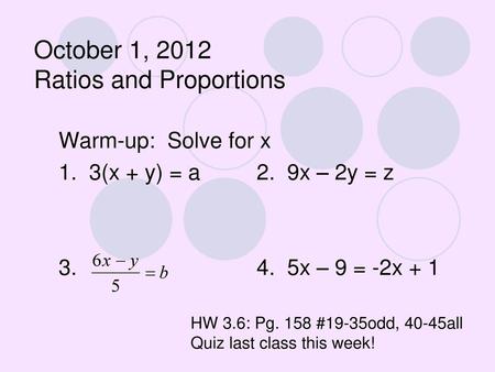 October 1, 2012 Ratios and Proportions