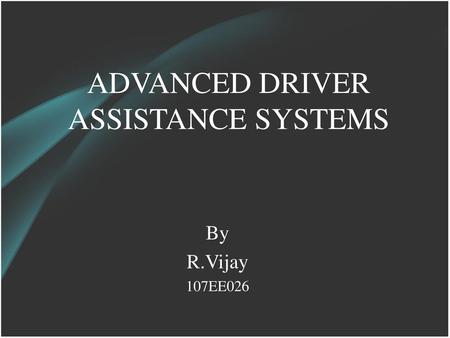 ADVANCED DRIVER ASSISTANCE SYSTEMS