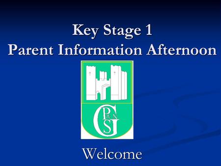 Key Stage 1 Parent Information Afternoon