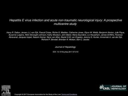 Hepatitis E virus infection and acute non-traumatic neurological injury: A prospective multicentre study  Harry R. Dalton, Jeroen J.J. van Eijk, Pascal.