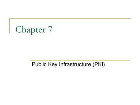 Public Key Infrastructure (PKI)