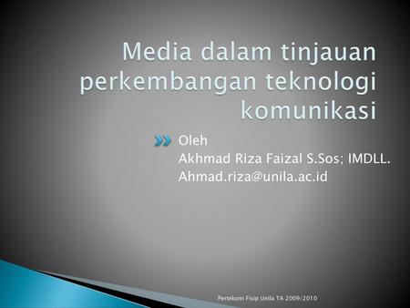 Media dalam tinjauan perkembangan teknologi komunikasi