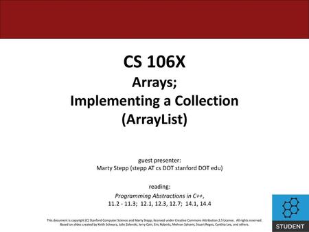 CS 106X Arrays; Implementing a Collection (ArrayList)