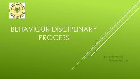 BEHAVIOUR DISCIPLINARY PROCESS