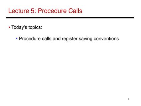 Lecture 5: Procedure Calls