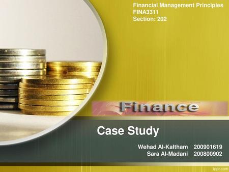 Case Study Financial Management Principles FINA3311 Section: 202