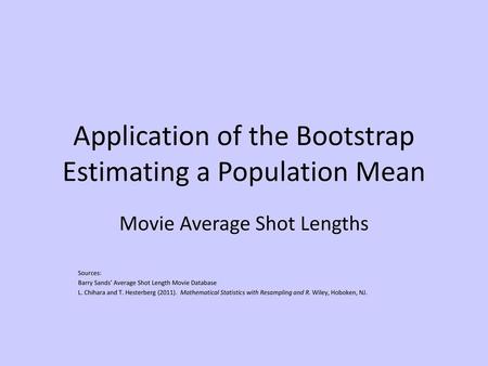 Application of the Bootstrap Estimating a Population Mean