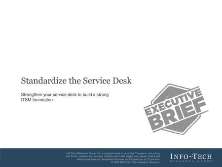 Standardize the Service Desk