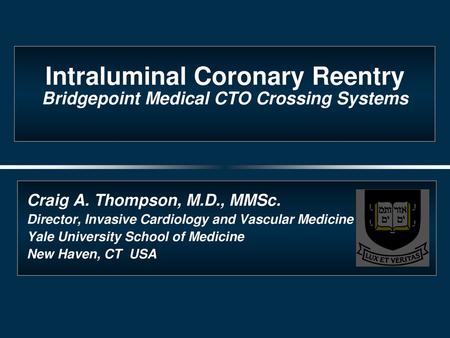 Intraluminal Coronary Reentry Bridgepoint Medical CTO Crossing Systems