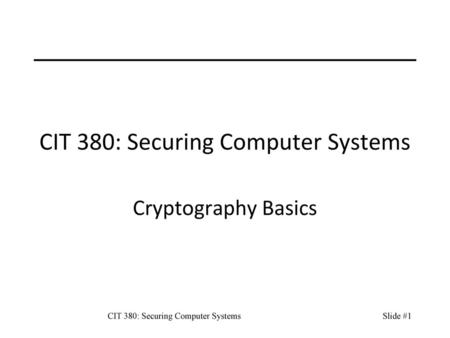 CIT 380: Securing Computer Systems