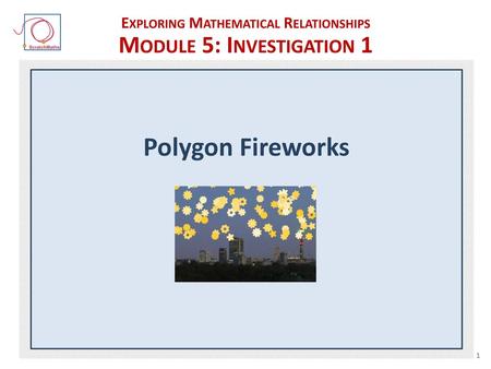 Exploring Mathematical Relationships Module 5: Investigation 1