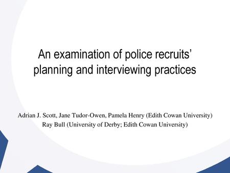 An examination of police recruits’ planning and interviewing practices