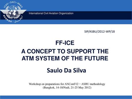 FF-ICE A CONCEPT TO SUPPORT THE ATM SYSTEM OF THE FUTURE