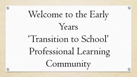 Welcome to the Early Years ‘Transition to School’