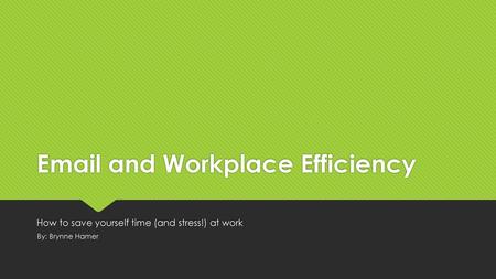 and Workplace Efficiency