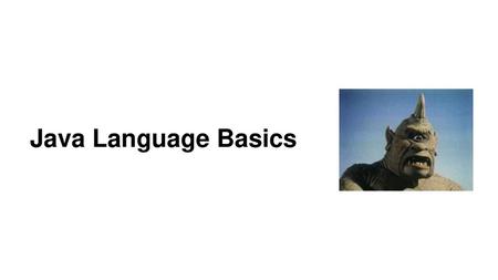 Java Language Basics.