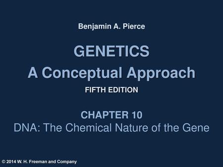 DNA: The Chemical Nature of the Gene