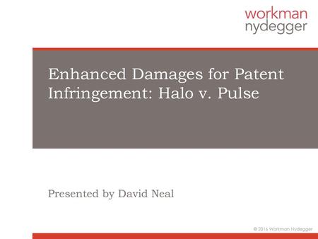 Enhanced Damages for Patent Infringement: Halo v. Pulse