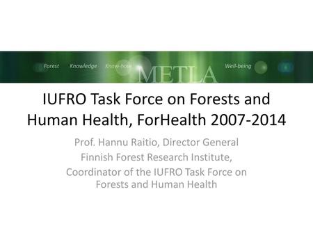 IUFRO Task Force on Forests and Human Health, ForHealth