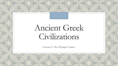 Ancient Greek Civilizations