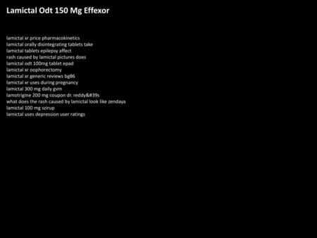 Lamictal Odt 150 Mg Effexor