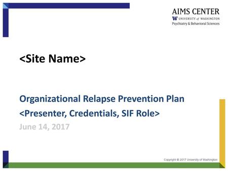 <Site Name> Organizational Relapse Prevention Plan