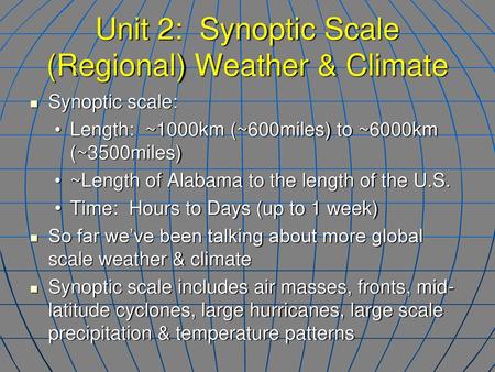 Unit 2: Synoptic Scale (Regional) Weather & Climate