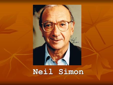 Neil Simon.