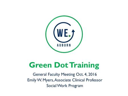 Green Dot Training General Faculty Meeting Oct. 4, 2016