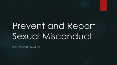 Prevent and Report Sexual Misconduct