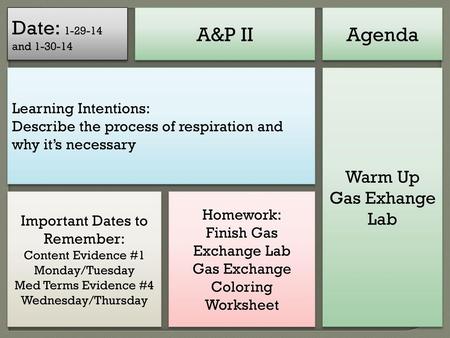 Date: and A&P II Agenda Warm Up Gas Exhange Lab