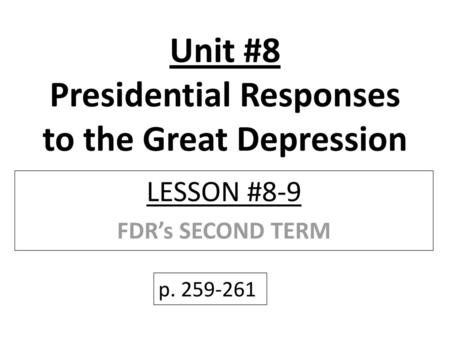 Unit #8 Presidential Responses to the Great Depression