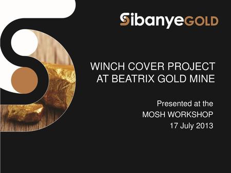 WINCH COVER PROJECT AT BEATRIX GOLD MINE